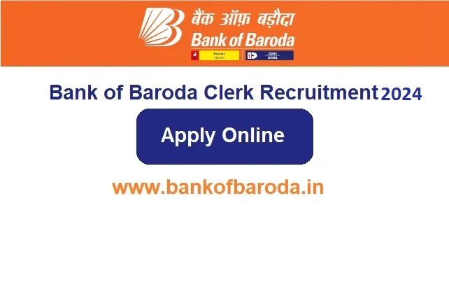 Bank of Baroda Clerk Recruitment 2024