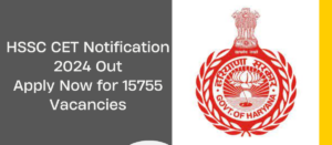 HSSC CET Notification 2024