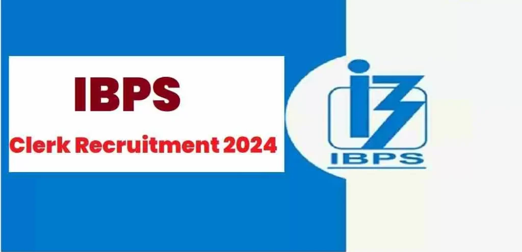 IBPS Clerk Recruitment 2024