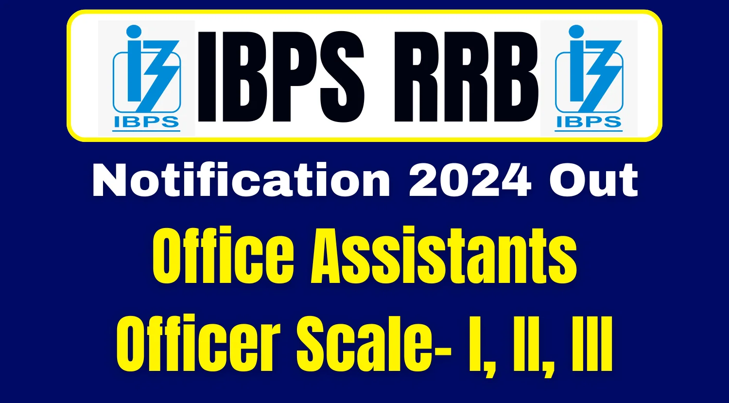 IBPS RRB Recruitment 2024: Apply Online For 9995 Vacancies At Ibps.in