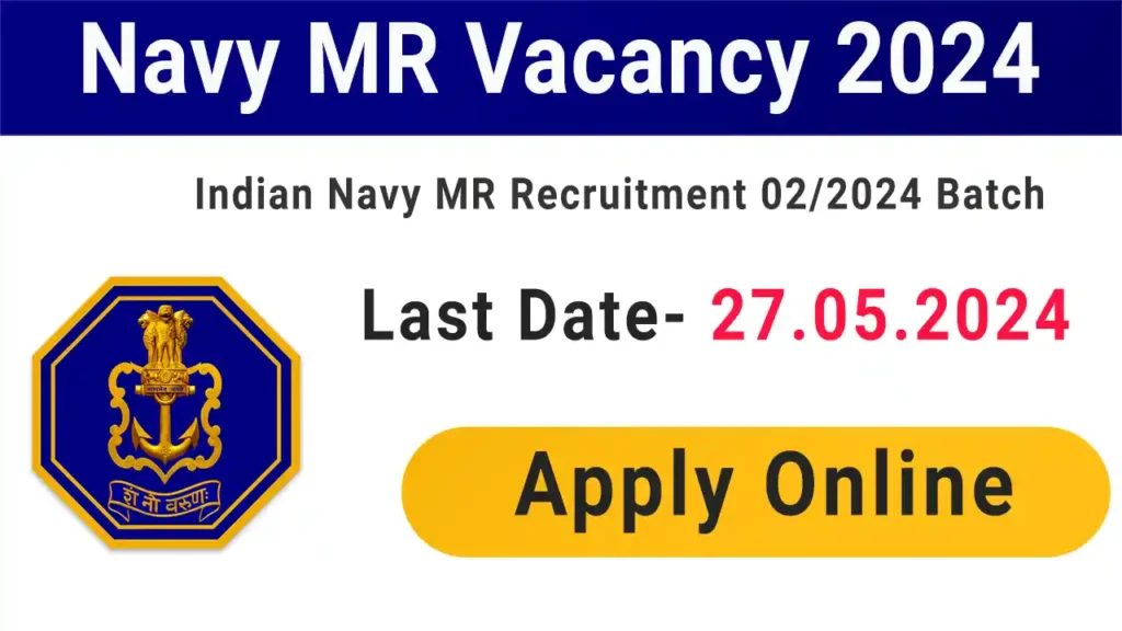 Join Indian Navy MR Batch 022024 Recruitment 202