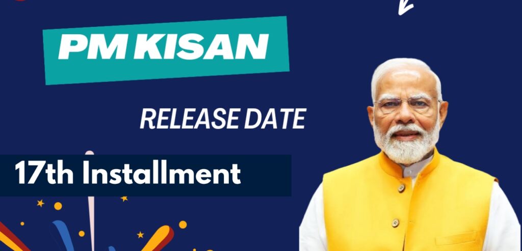 PM Kisan 17th Installment Released