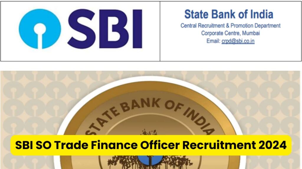 SBI SO Trade Finance Officer Recruitment 2024