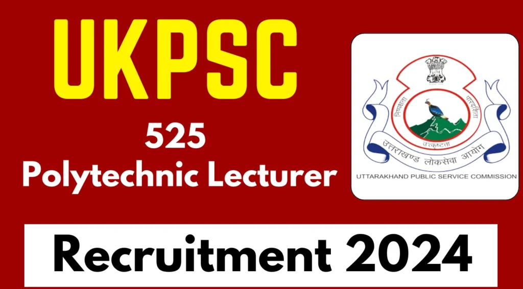 UKPSC Polytechnic Lecturer Notification 2024