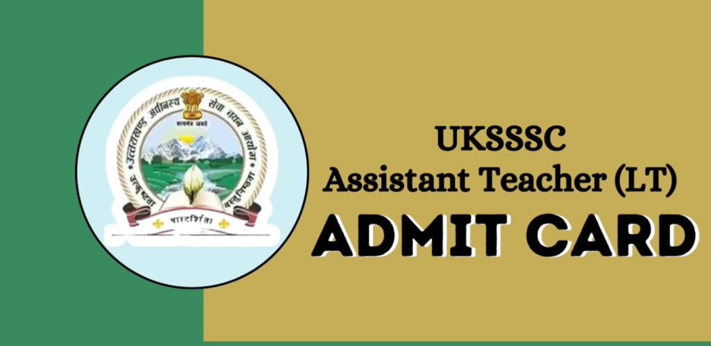 UKSSSC Assistant Teacher Admit Card 2024