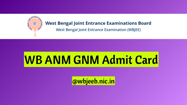 WB ANM GNM Admit Card 2024