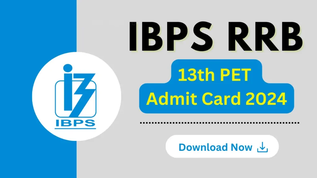 IBPS RRB 13th Recruitment 2024 Admit Card