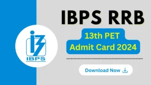 IBPS RRB 13th Recruitment 2024 Admit Card