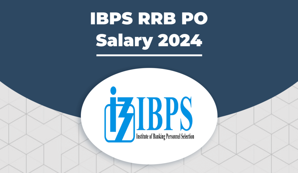 IBPS RRB PO Salary 2024