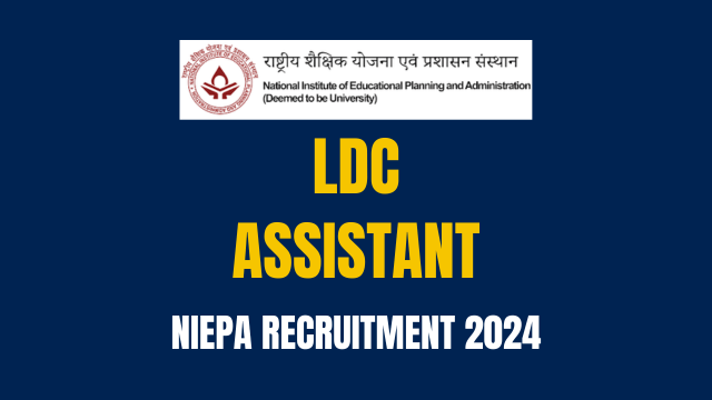 NIEPA LDC & Assistant Recruitment 2024